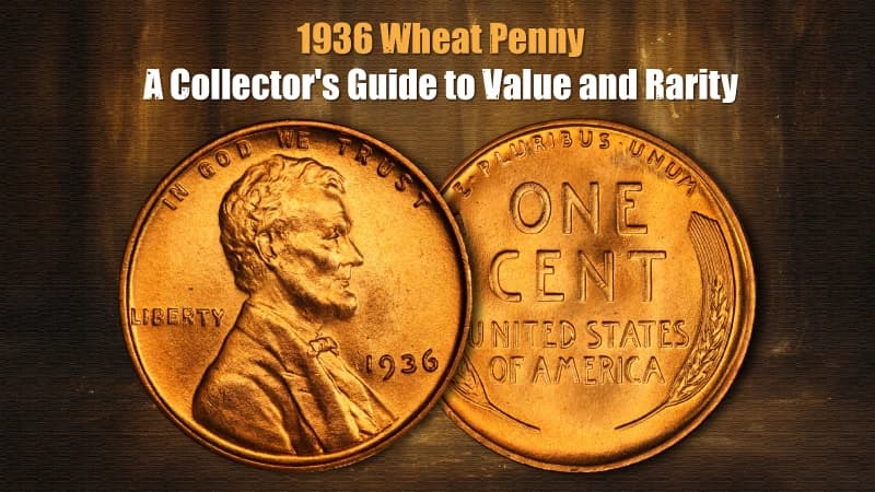 1936 Wheat Penny: A Collector's Guide to Value and Rarity