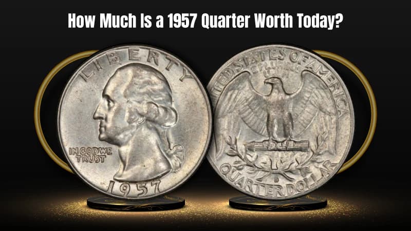 How Much Is a 1957 Quarter Worth Today?