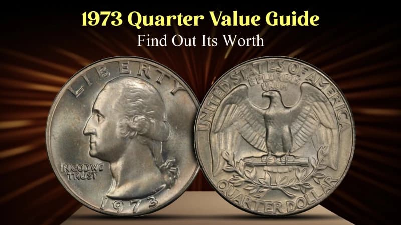 1973 Quarter Value Guide: Find Out Its Worth