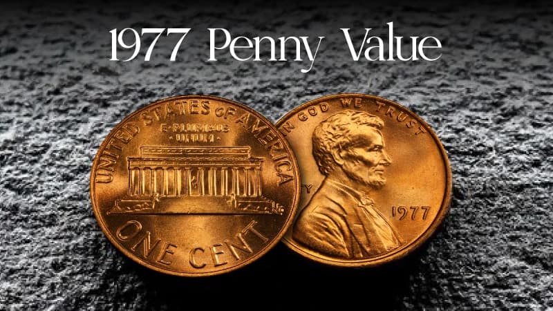 1977 Penny Value: What’s Your Coin Really Worth?