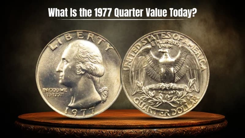 What Is the 1977 Quarter Value Today?