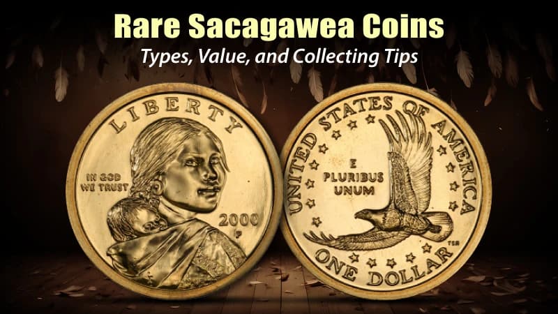 Rare Sacagawea Coins: Types, Value, and Collecting Tips